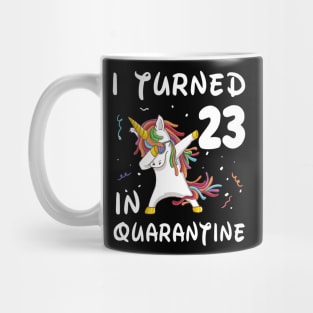 I Turned 23 In Quarantine Mug